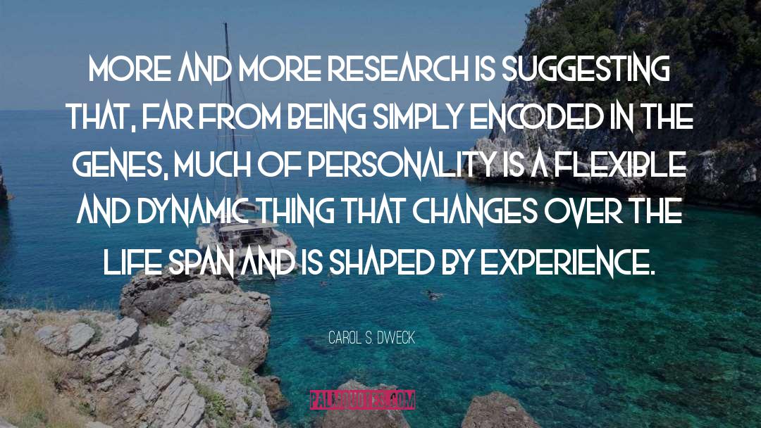 Carol S. Dweck Quotes: More and more research is