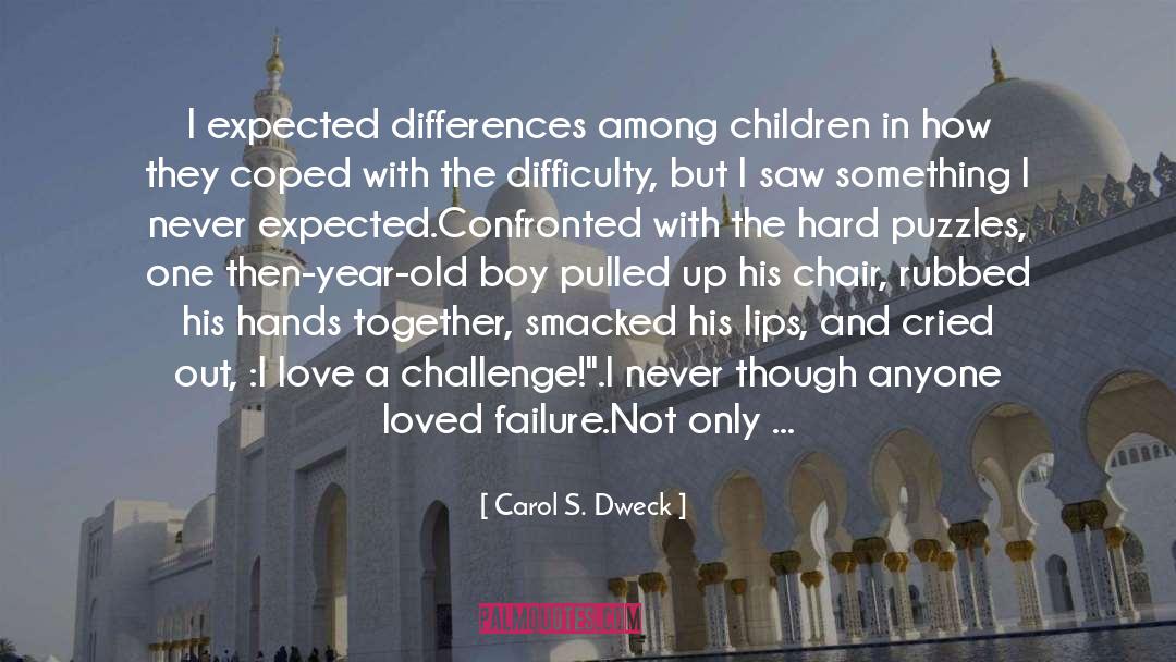 Carol S. Dweck Quotes: I expected differences among children