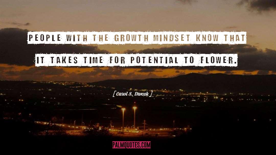 Carol S. Dweck Quotes: People with the growth mindset