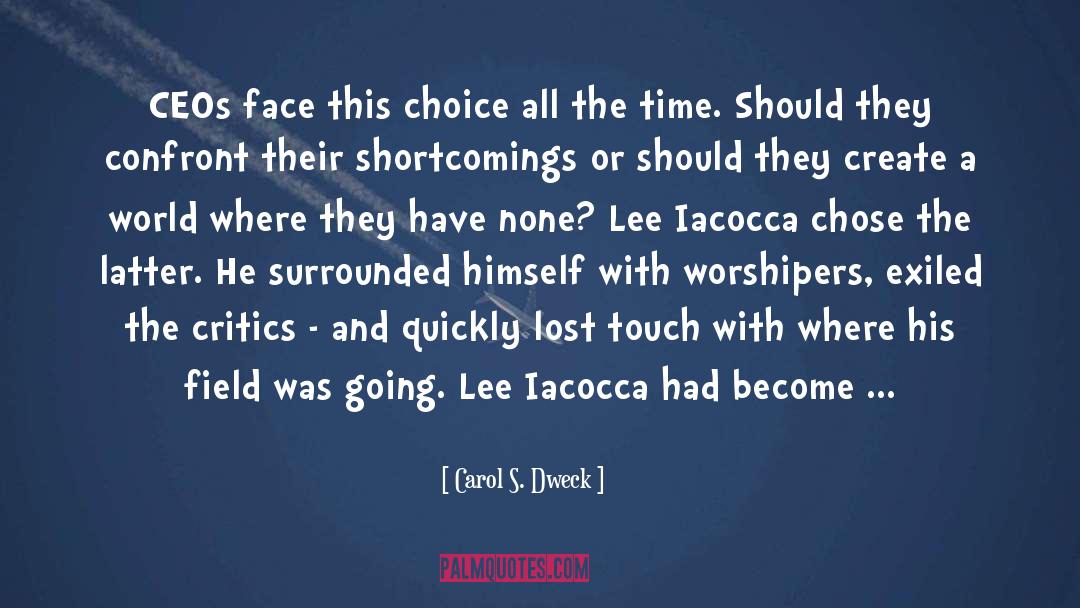 Carol S. Dweck Quotes: CEOs face this choice all