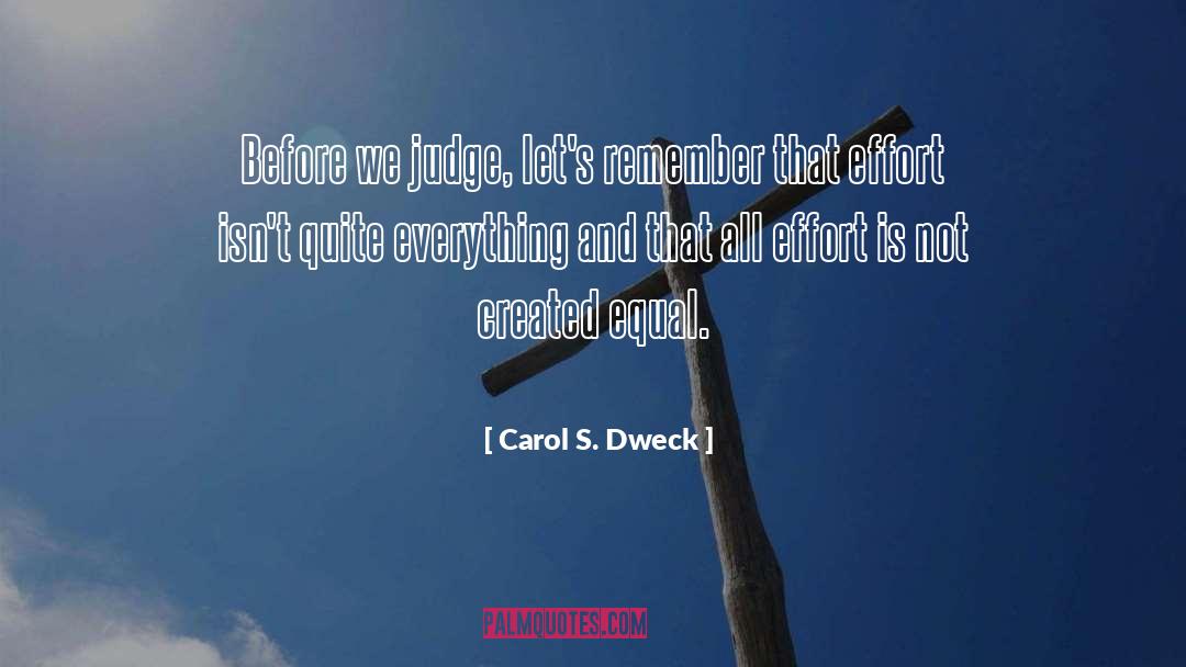 Carol S. Dweck Quotes: Before we judge, let's remember