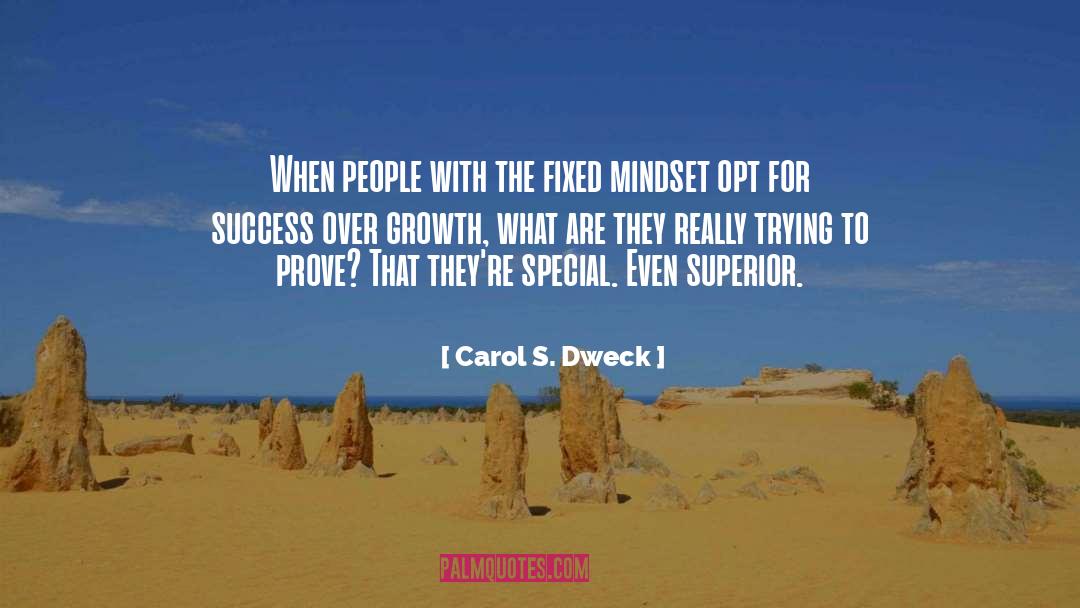 Carol S. Dweck Quotes: When people with the fixed