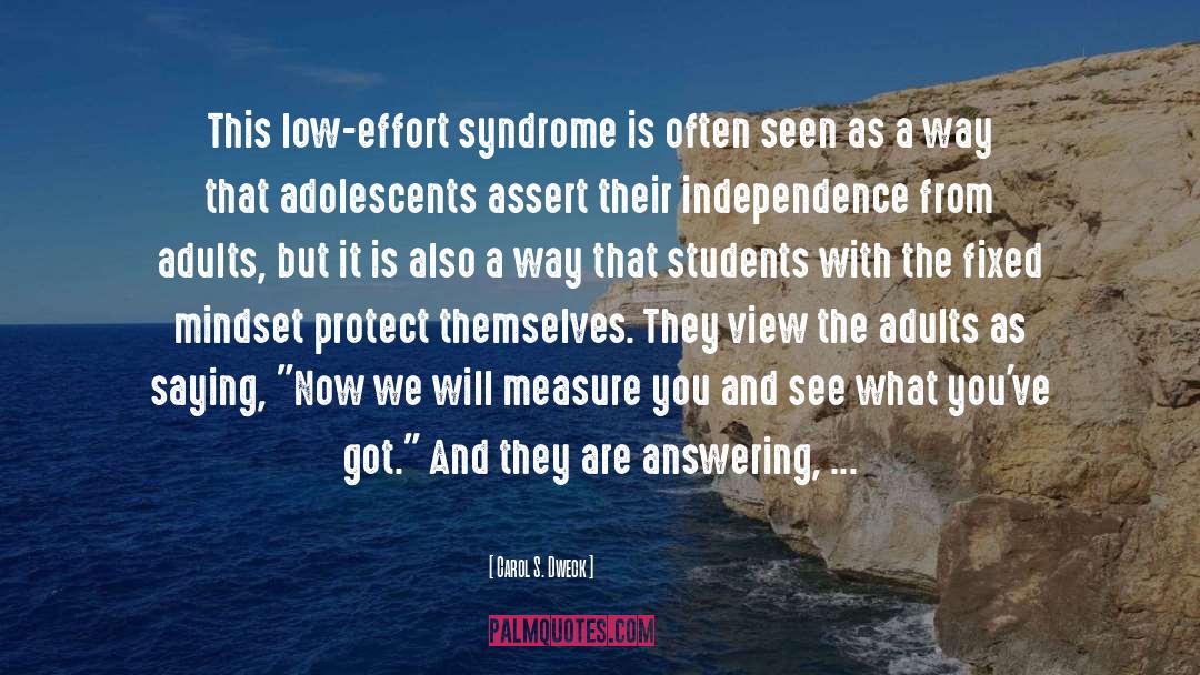 Carol S. Dweck Quotes: This low-effort syndrome is often