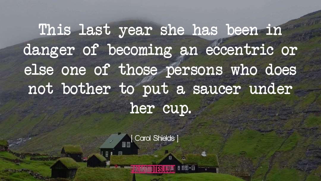 Carol Shields Quotes: This last year she has