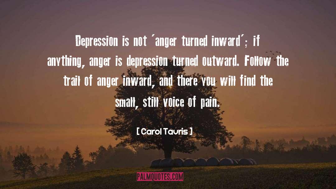 Carol Tavris Quotes: Depression is not 'anger turned