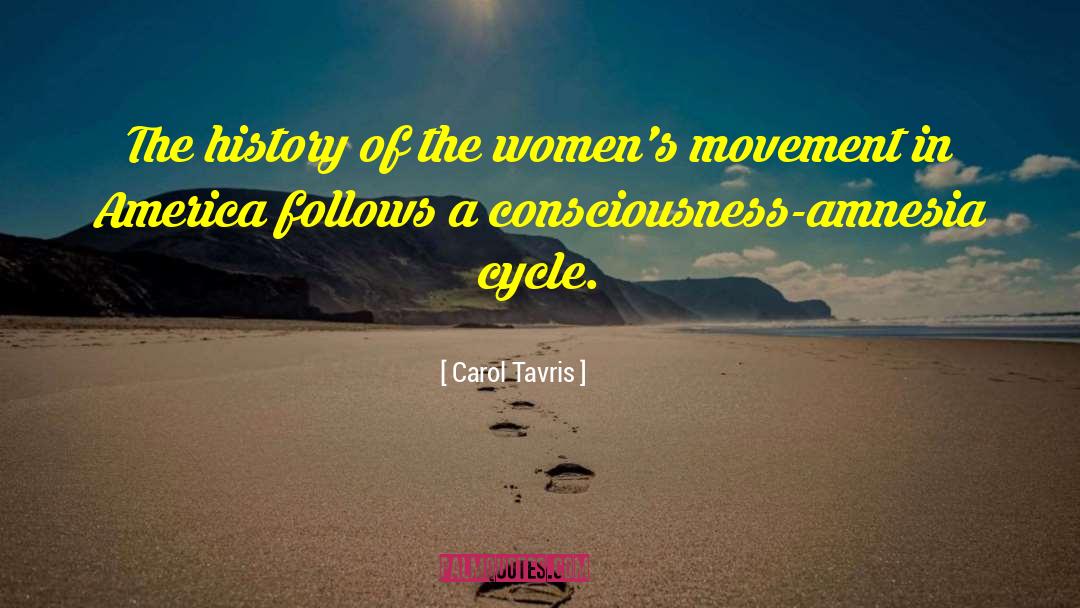 Carol Tavris Quotes: The history of the women's