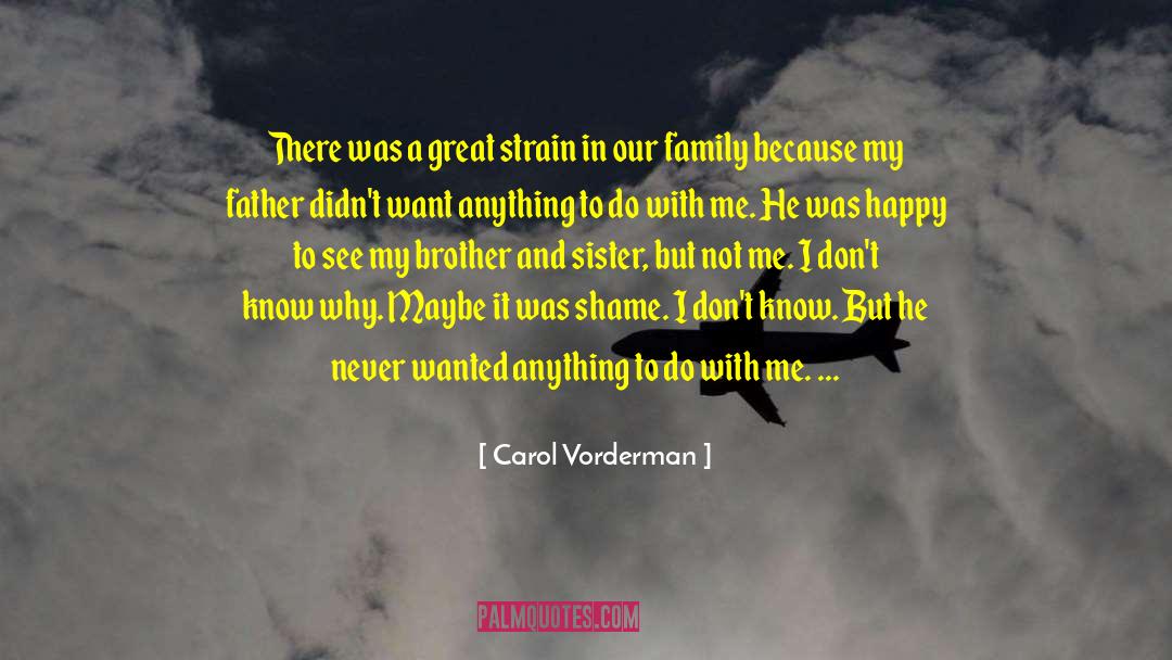 Carol Vorderman Quotes: There was a great strain