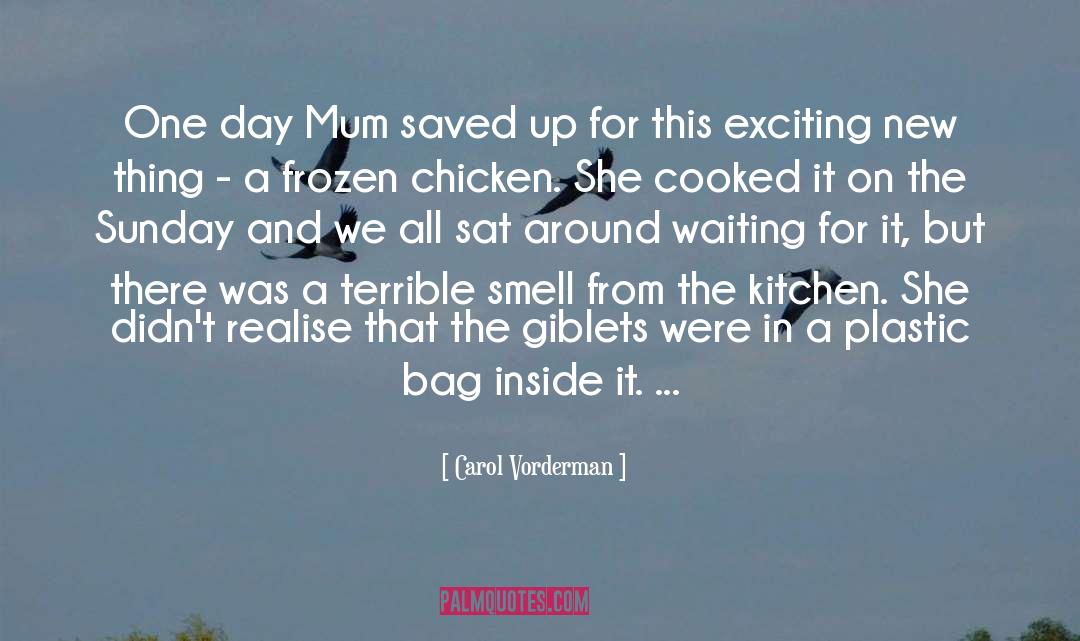 Carol Vorderman Quotes: One day Mum saved up