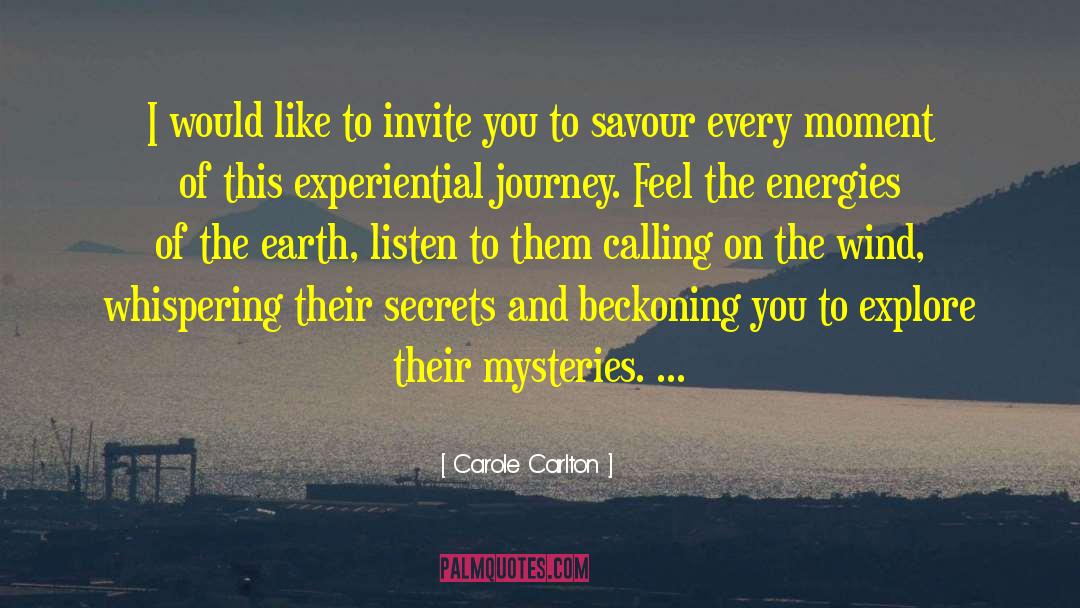 Carole Carlton Quotes: I would like to invite