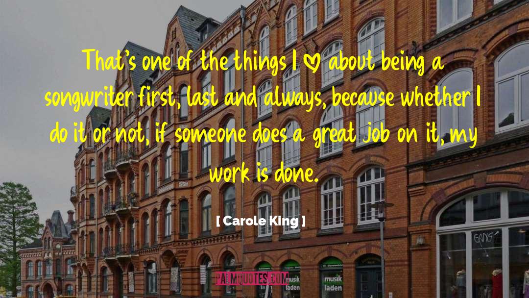 Carole King Quotes: That's one of the things