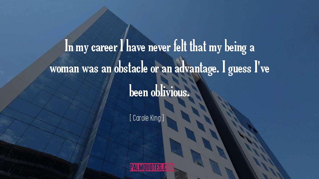 Carole King Quotes: In my career I have