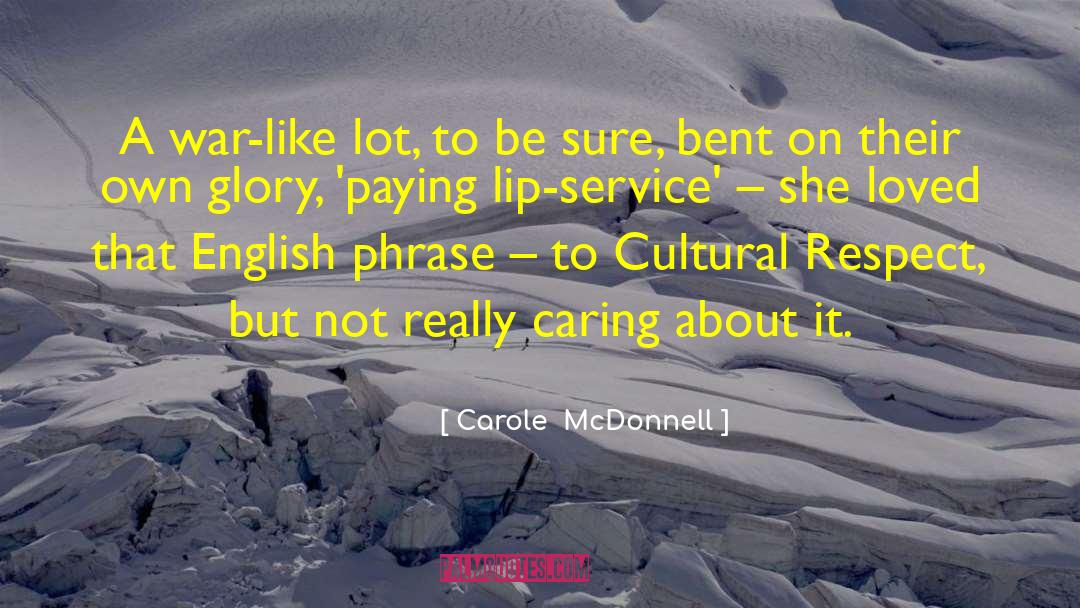 Carole  McDonnell Quotes: A war-like lot, to be