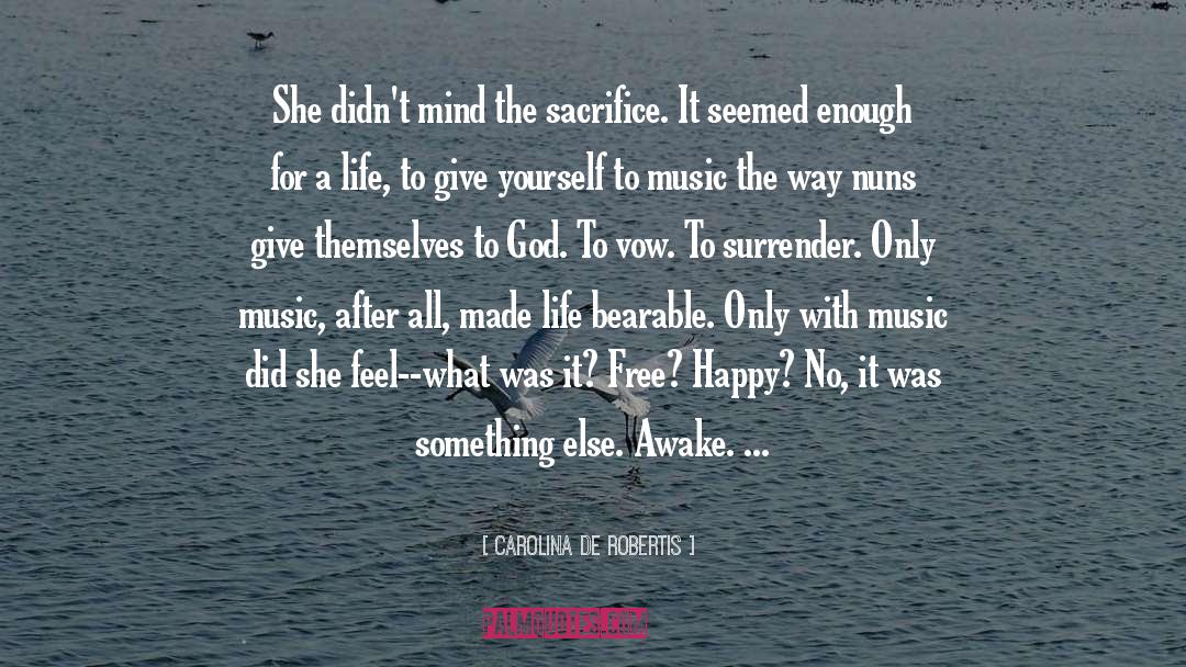 Carolina De Robertis Quotes: She didn't mind the sacrifice.