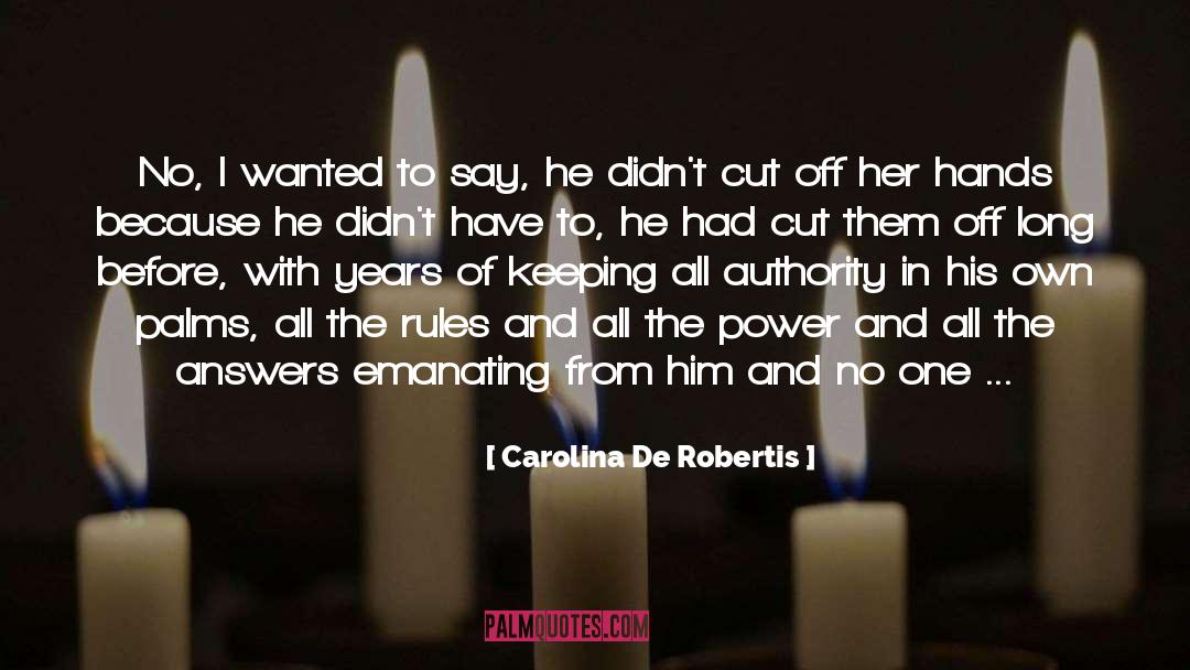 Carolina De Robertis Quotes: No, I wanted to say,