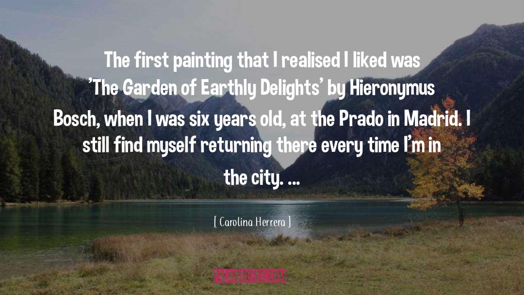 Carolina Herrera Quotes: The first painting that I