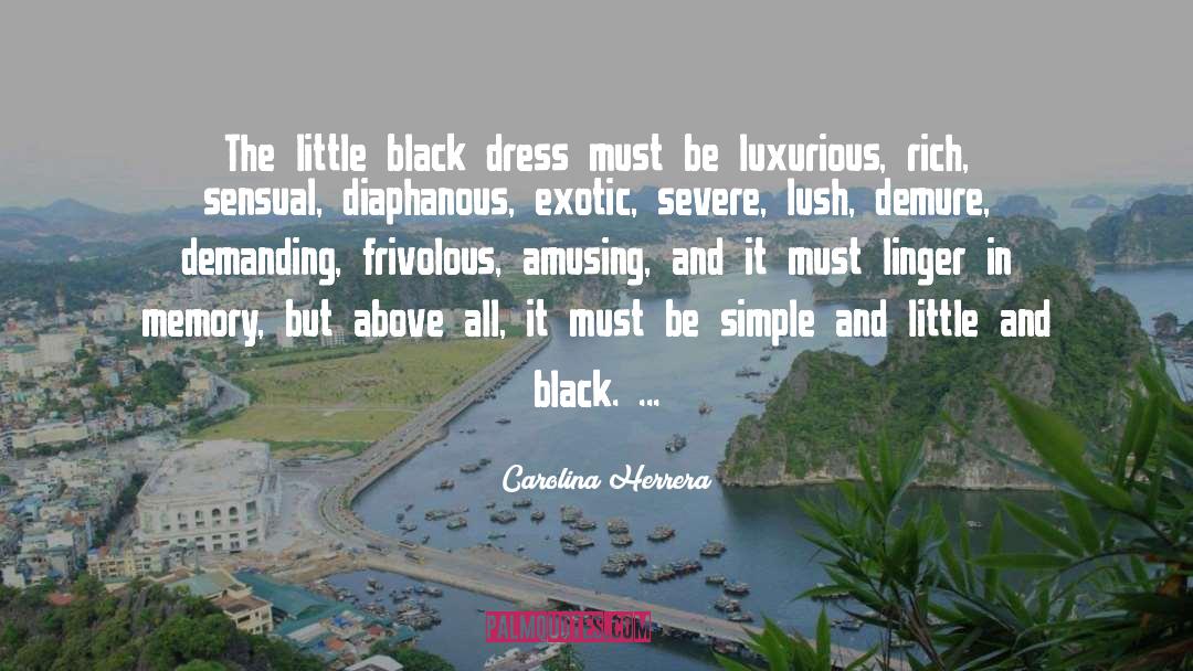Carolina Herrera Quotes: The little black dress must