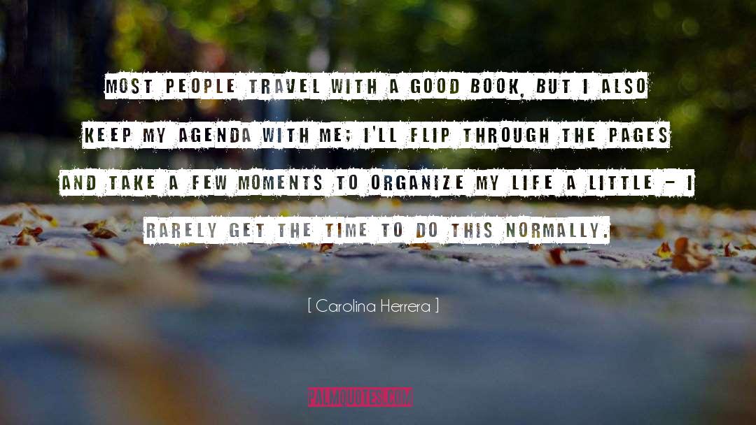 Carolina Herrera Quotes: Most people travel with a