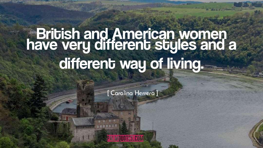 Carolina Herrera Quotes: British and American women have