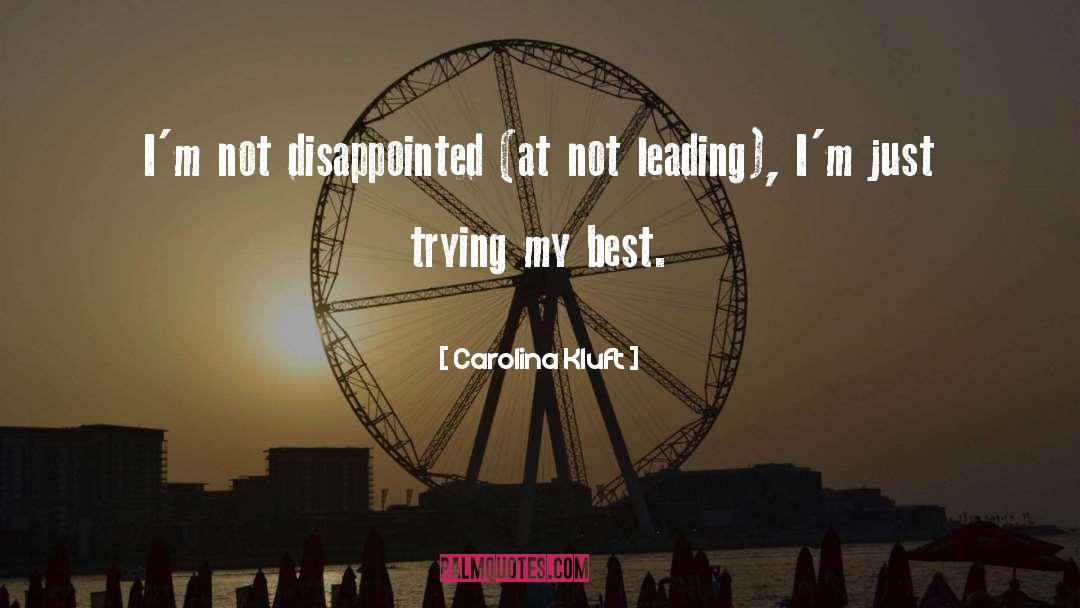 Carolina Kluft Quotes: I'm not disappointed (at not