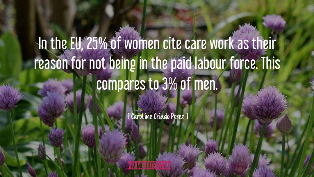 Caroline Criado Perez Quotes: In the EU, 25% of