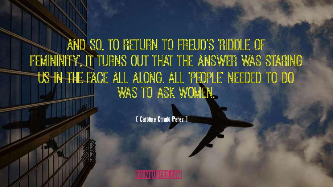 Caroline Criado Perez Quotes: And so, to return to