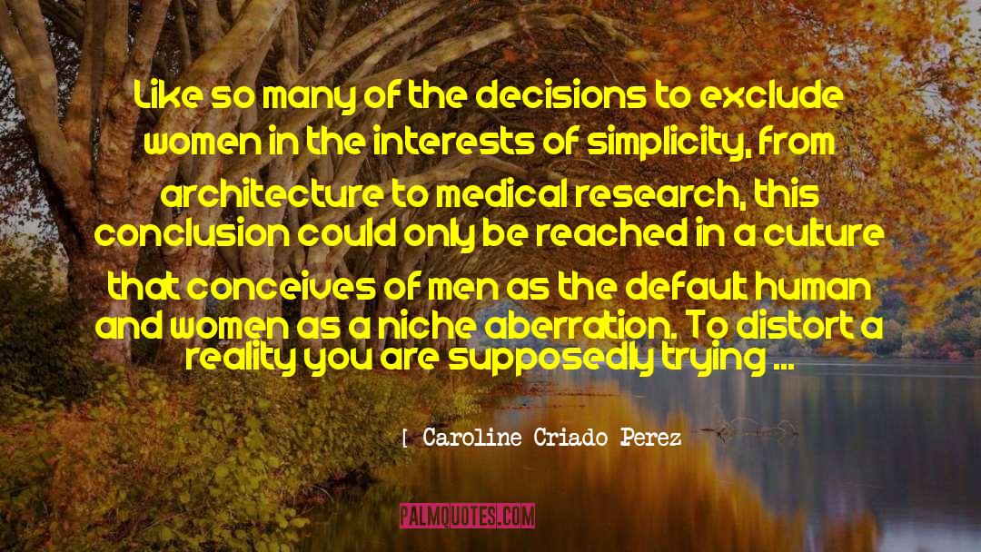 Caroline Criado Perez Quotes: Like so many of the