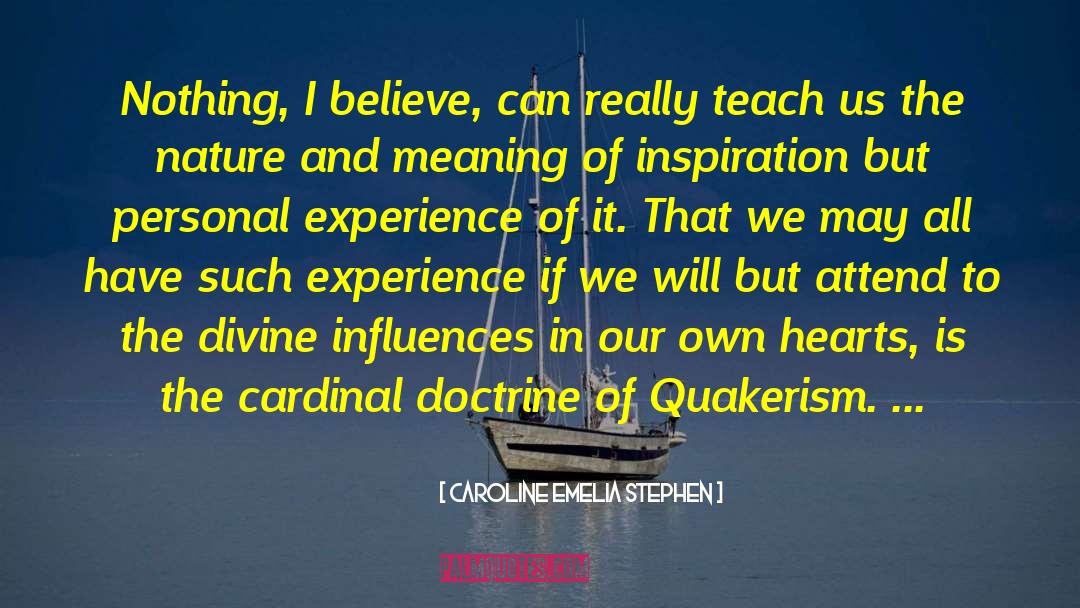 Caroline Emelia Stephen Quotes: Nothing, I believe, can really