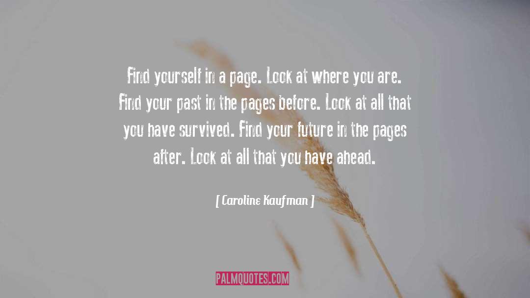 Caroline Kaufman Quotes: Find yourself in a page.