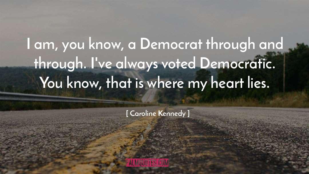 Caroline Kennedy Quotes: I am, you know, a