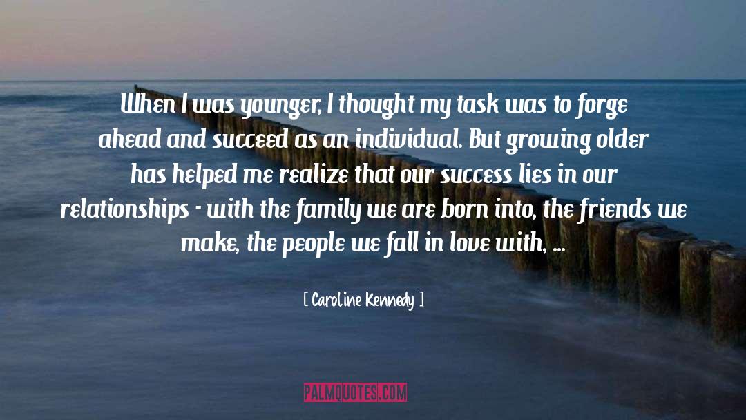 Caroline Kennedy Quotes: When I was younger, I