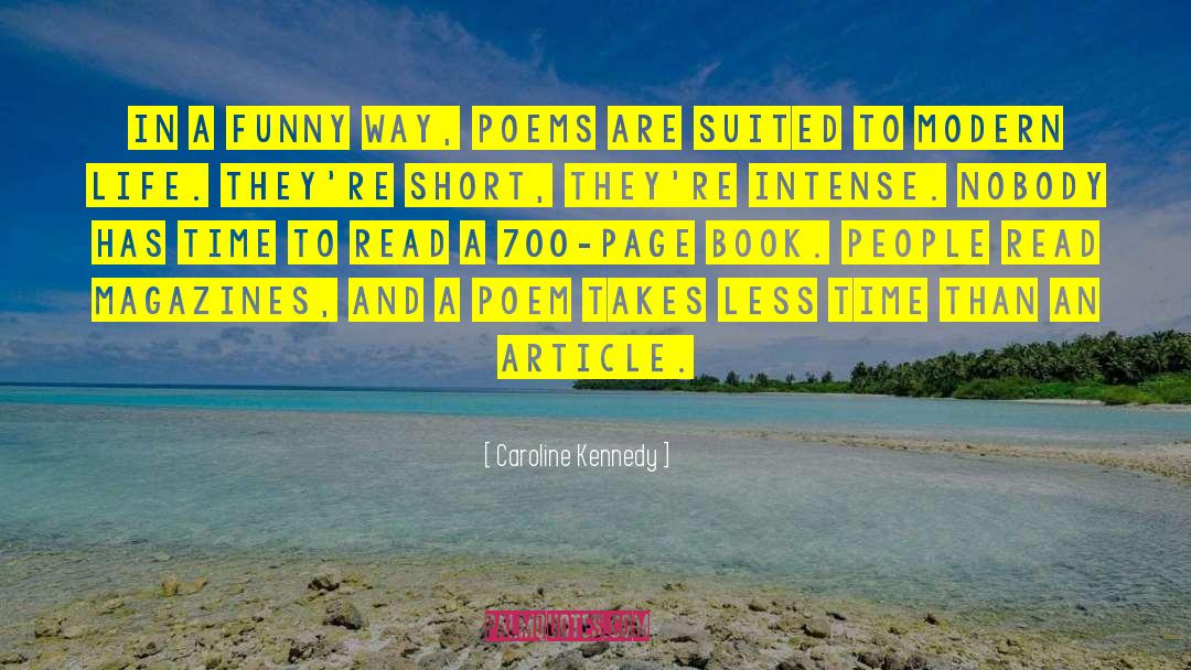 Caroline Kennedy Quotes: In a funny way, poems