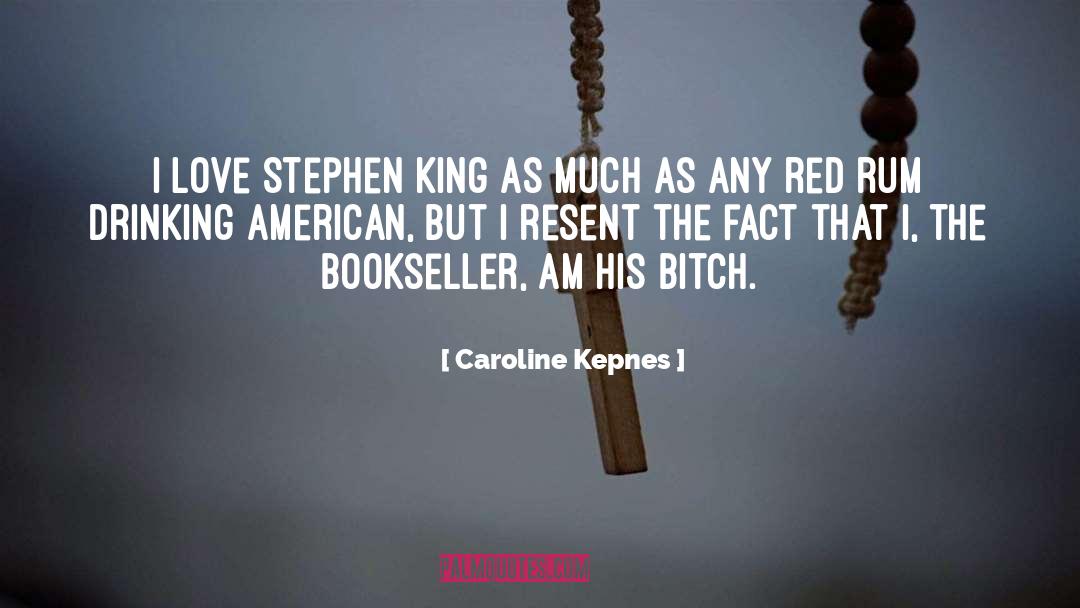Caroline Kepnes Quotes: I love Stephen King as