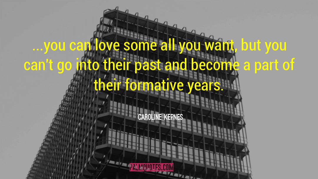 Caroline Kepnes Quotes: ...you can love some all