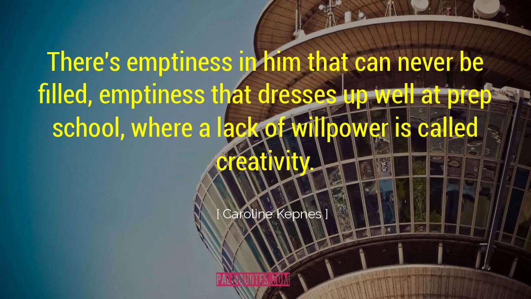 Caroline Kepnes Quotes: There's emptiness in him that