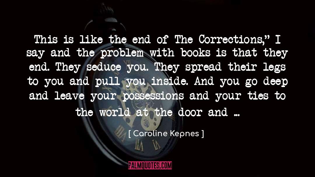 Caroline Kepnes Quotes: This is like the end