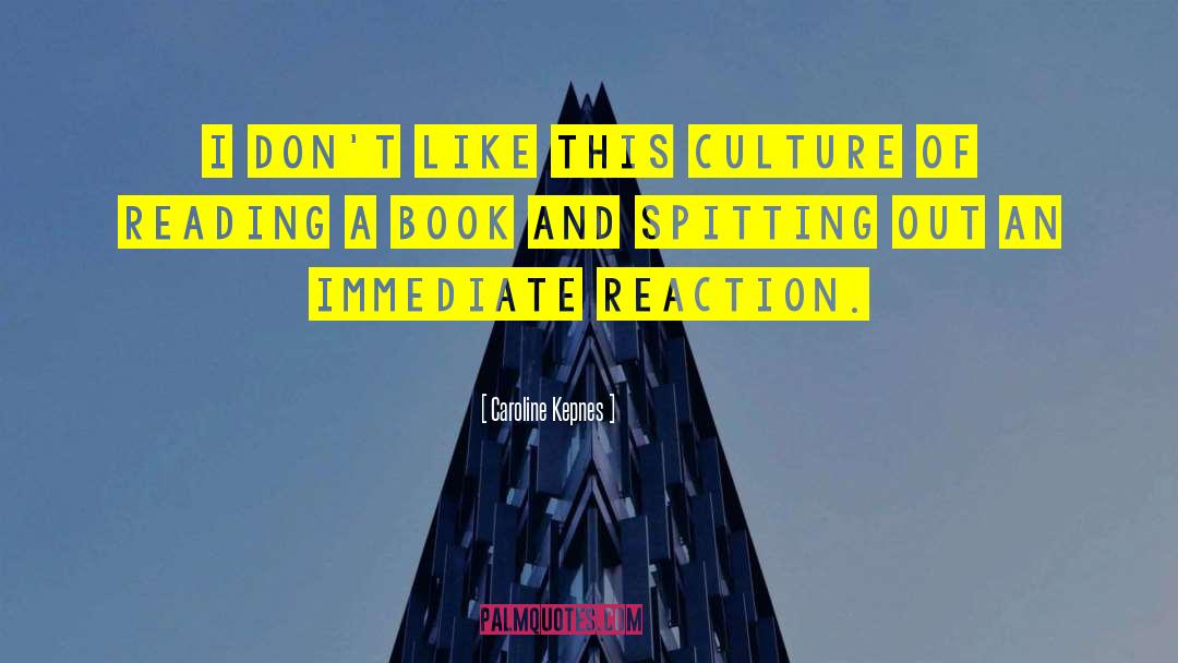 Caroline Kepnes Quotes: I don't like this culture