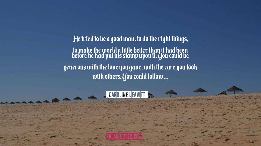 Caroline Leavitt Quotes: He tried to be a