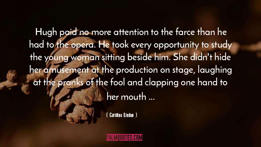 Caroline Linden Quotes: Hugh paid no more attention