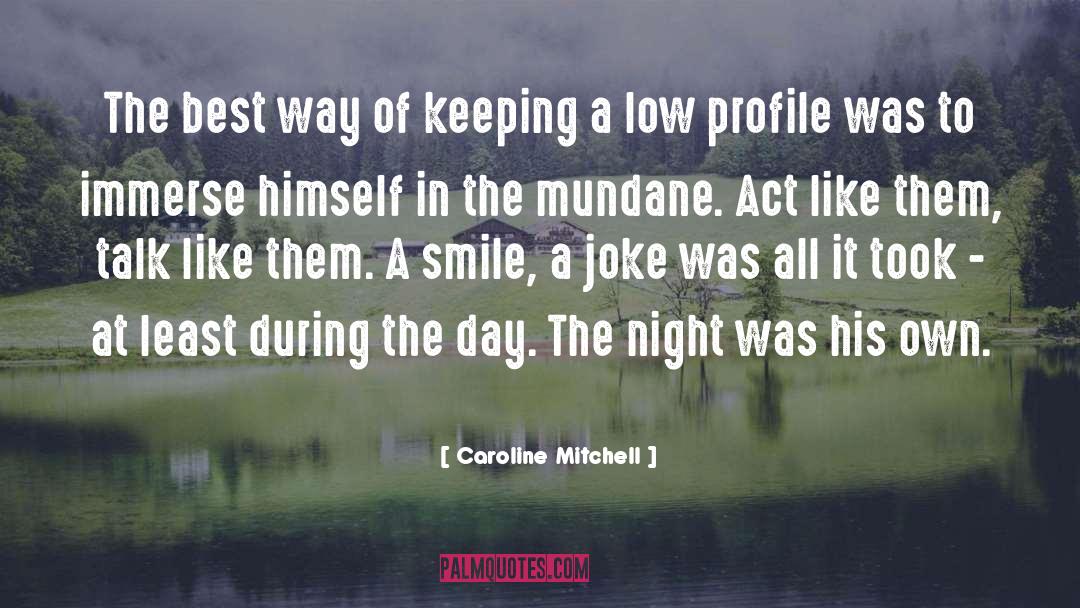 Caroline Mitchell Quotes: The best way of keeping