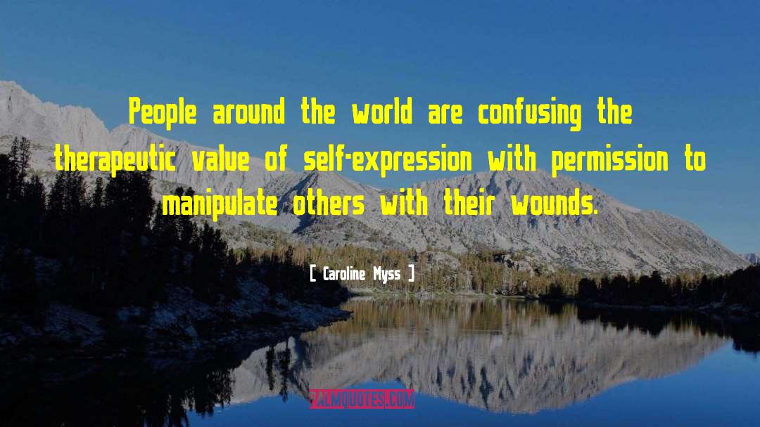 Caroline Myss Quotes: People around the world are