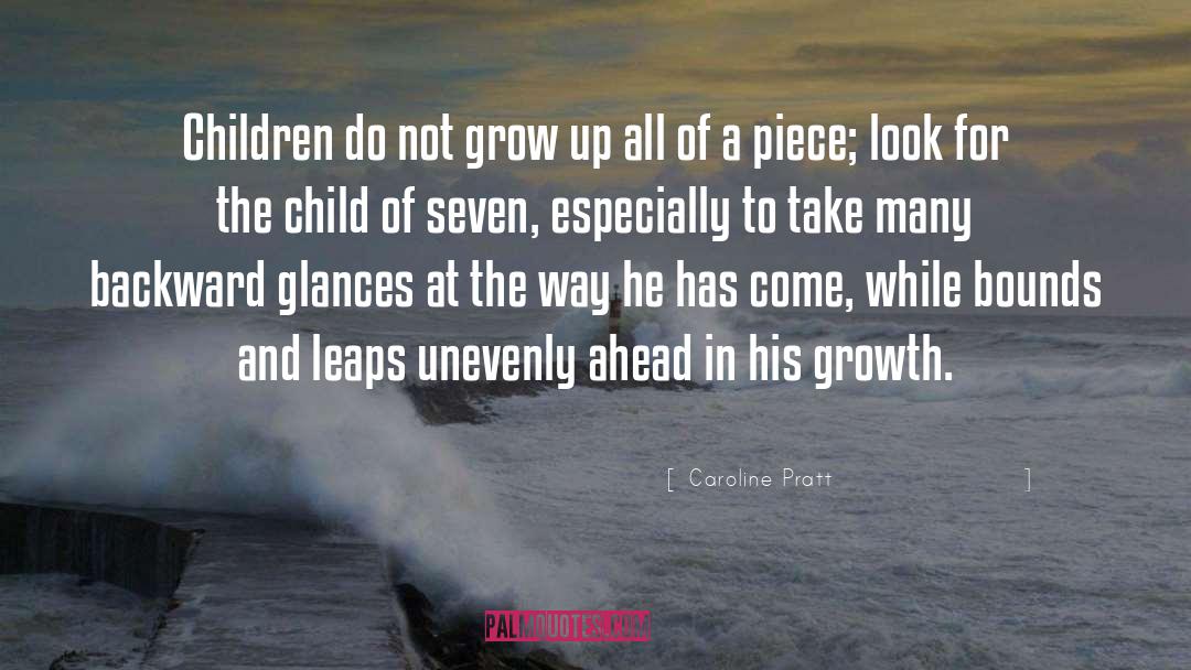 Caroline Pratt Quotes: Children do not grow up