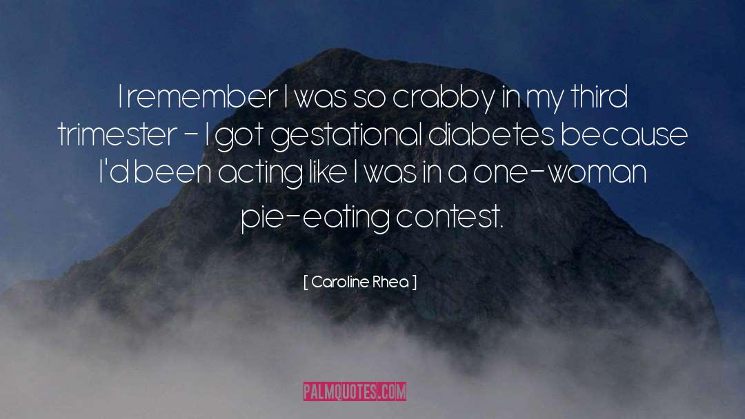 Caroline Rhea Quotes: I remember I was so