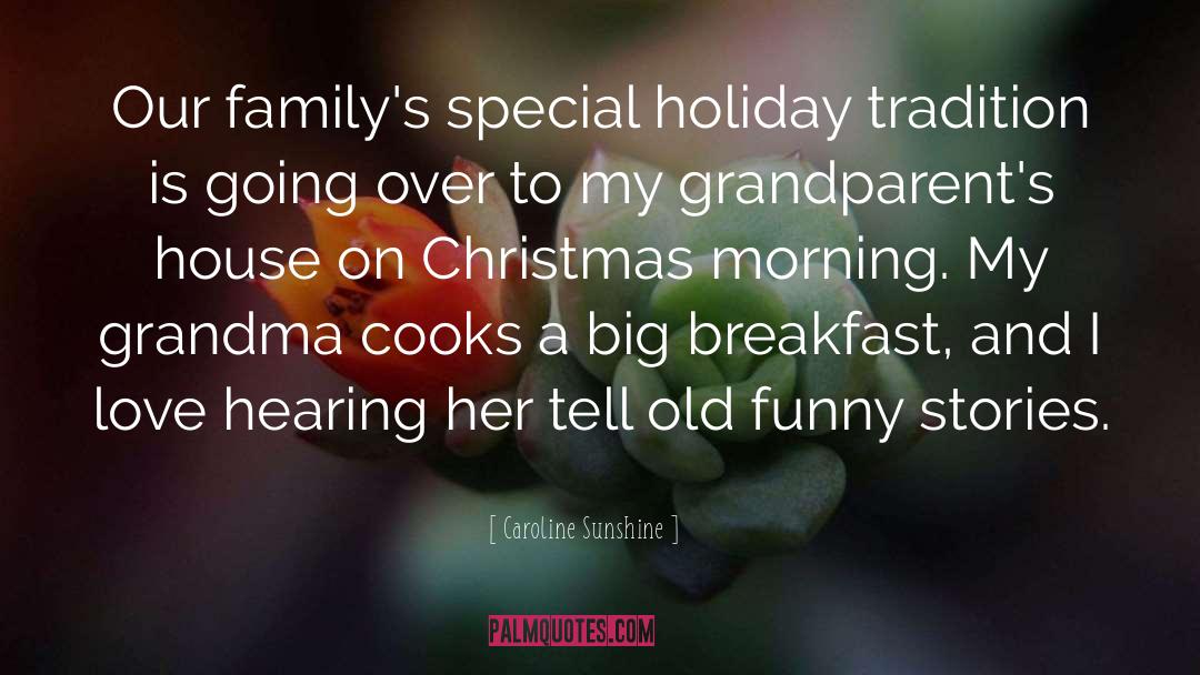 Caroline Sunshine Quotes: Our family's special holiday tradition