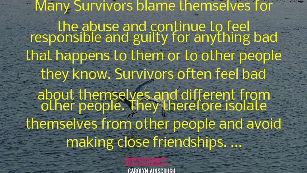 Carolyn Ainscough Quotes: Many Survivors blame themselves for