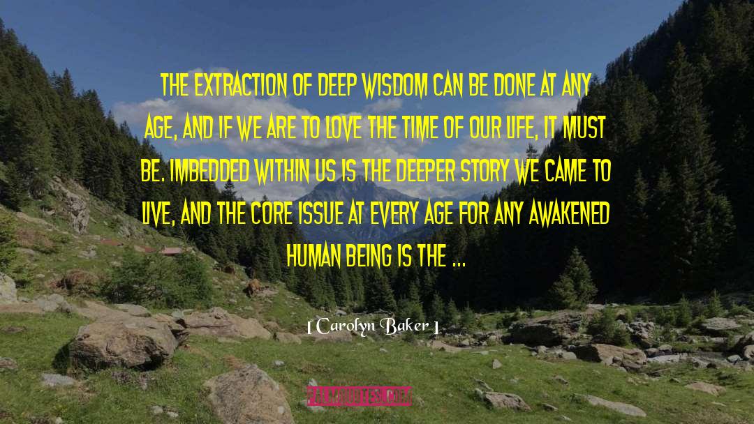 Carolyn Baker Quotes: The extraction of deep wisdom