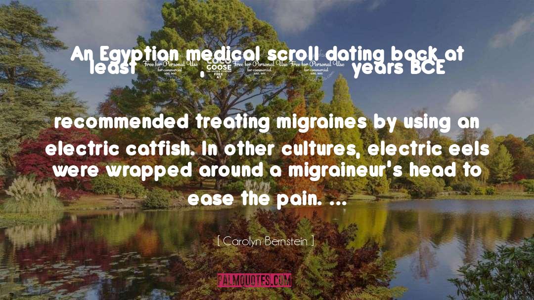 Carolyn Bernstein Quotes: An Egyptian medical scroll dating