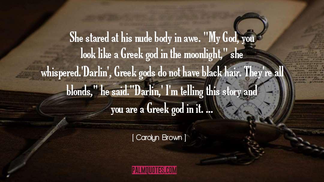 Carolyn Brown Quotes: She stared at his nude