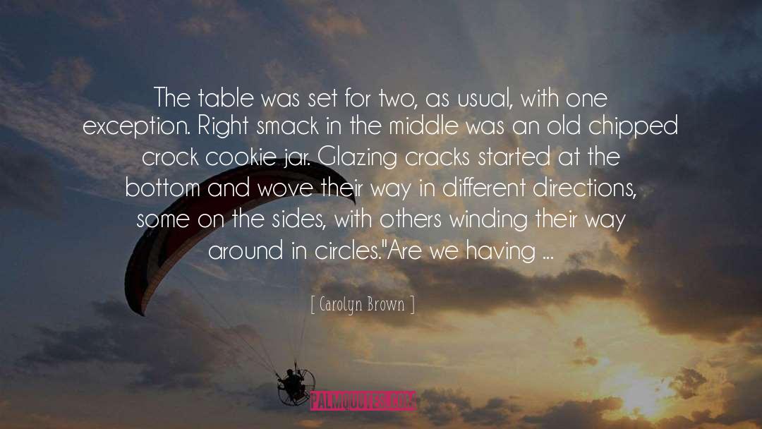 Carolyn Brown Quotes: The table was set for