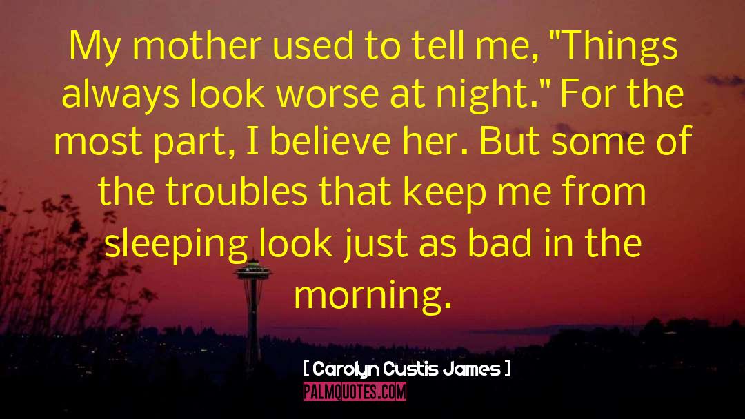 Carolyn Custis James Quotes: My mother used to tell