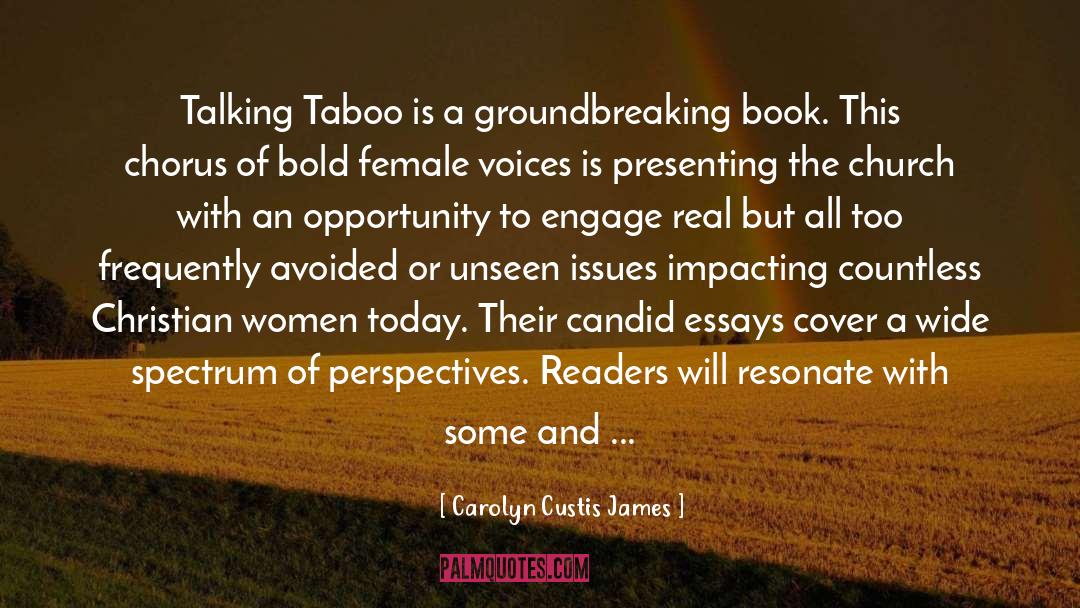 Carolyn Custis James Quotes: Talking Taboo is a groundbreaking